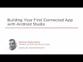 Course Building Your First Connected App with Android Studio