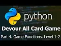 python card game part 4 game functions level 1-2