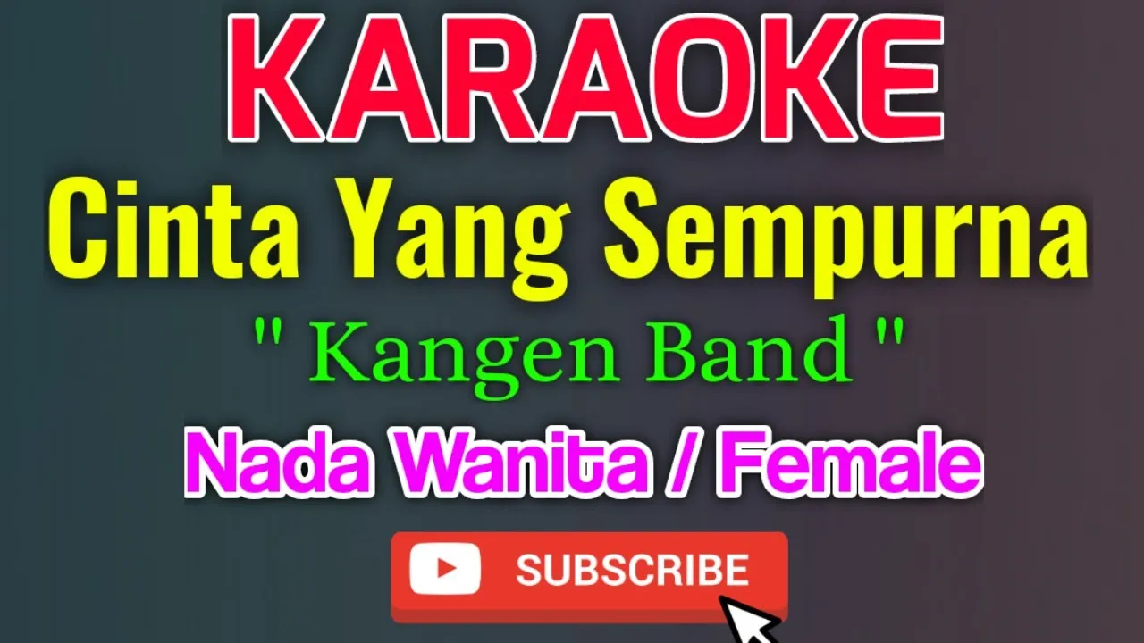 Cinta Yang Sempurna Karaoke Nada Wanita / Female - Kangen Band Cinta Yang Sempurna Karaoke Nada Wanita / Female - Kangen Band
