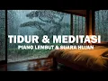 Lagu Tertidur Instan – Musik Tidur \u0026 Suara Hujan Lembut, Penghilang Insomnia dan Stres
