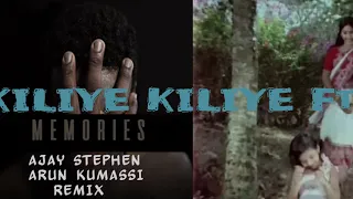 kiliye kiliye aa rathri feat ajay stephen memories hip hop remix