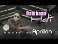 Download Lagu Aprilian - Dambaan Hati (Official Music Video)