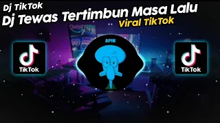 Download DJ TEWAS TERTIMBUN MASA LALU BY PANI FVNKY VIRAL TIK TOK TERBARU 2022!! SOUND DIRGA YETE MP3