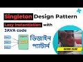 Singleton Design Patterns Lazy Instantiation with Java code bangla Tutorial Design Pattern bangla