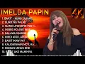 Download Lagu Imelda Papin Greatest Hits ~ OPM 2024 🎵 Top OPM Songs 2024