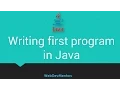 7 Writing your first Program in Java