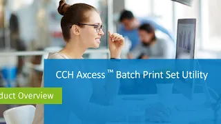 Download CCH Axcess™ Batch Print Set Utility Overview Video MP3