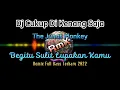 Lagu dj begitu sulit lupakan kamu ||  cukup dikenang saja the junas remix full bass terbaru 2022 viral