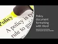 Policy document formatting with Word