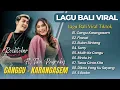 Download Lagu Rocktober Ft Tika Pagraky - CANGGU KARANGASEM - FIRASAT - BULAN BINTANG || LAGU BALI TERPOPULER 2025