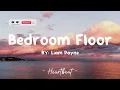 Bedroom Floor - Liam Payne (Lyrics) 🎵