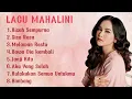 Download Lagu KUMPULAN LAGU MAHALINI || BEST OF MAHALINI
