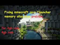 Fixing memory allocation problem in tlauncher work for low end device also 10000000000