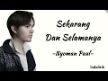 Download Lagu Sekarang Dan Selamanya - Nyoman Paul | Lirik Lagu