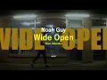 Noah Guy- Wide Open (Official Video) || Sub. Español + Lyrics