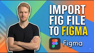 How To Import Fig File To Figma Easy Guide