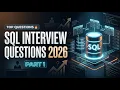 SQL Interview Questions You MUST Know in 2026 Top SQL Questions Queries with Answers PART 1
