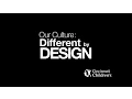 Our Culture Different by Design Cincinnati Children s
