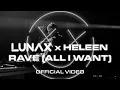 Download Lagu LUNAX x Heleen - Rave (All I Want) (Official Video)