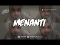 Download Lagu MENANTI - KAHITNA (BOOTLEG) REMIX TERBARU 2024