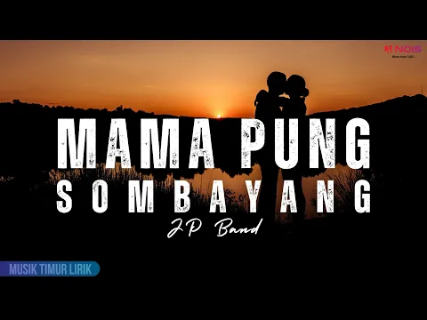 Download MP3 Mama Pung Sombayang - JP Band || Lirik Lagu