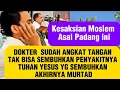 Download Lagu Dokter Sudah Menyerah Menangani Penyakit Bapak Moslem ini DiDo'akan Dalam Nama Yesus ini yg terjadi