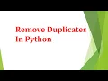 Remove Duplicates In Python