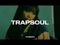 Lagu TrapSoul Mix (Best of 2025) | Summer Walker, SZA, Kehlani, Ella Mai, PARTYNEXTDOOR, Chris Brown