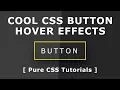 Css3 Button With Cool Hover Effects - Pure CSS Tutorials