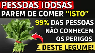 6 VEGETAIS QUE IDOSOS NUNCA DEVEM COMER!