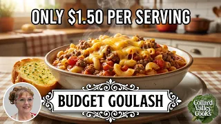Budget-Friendly Goulash - Easy Southern Cooking
