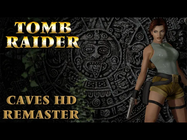 Tomb Raider : Caves HD Remaster Walkthrough