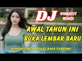 Lagu DJ Awal Tahun ini Buka Lembar Baru 🔥 Dangdut Remix Full Bass – Viral TikTok Terbaru 2026 | DJ X PRO