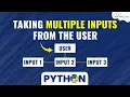 How to Take Multiple Inputs from the User using Python Python Program