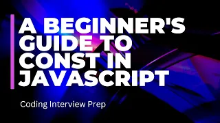 A beginner s guide to const in JavaScript