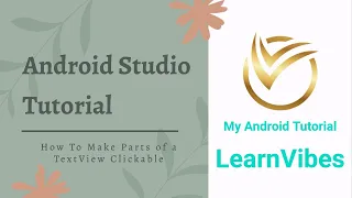Android Studio Tutorial How to Make Parts of a TextView Clickable