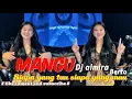 Lagu Dj almira Berto !! Dj tik tok ( Mangu ) Siapa Yang tau siapa Yang salah Dj vol album