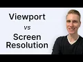 Viewport vs Screen Resolution