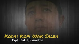 Download Zaki Ulumuddin - Kodai Kopi Wak Saleh (Official Musik Video) MP3