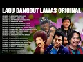 Lagu Lagu Dangdut Lawas Original 80an 90 an 👕Imam S Arifin, Meggy Z, Tommy J Pisa, Bintang Bintang MSC...