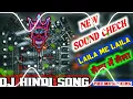 Download Lagu #New Sound check Hindi song Laila Me Laila [ लैला में लैला ] #dj hindi song #The music world India 