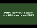 PHP How can I check if a URL exists via PHP