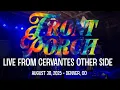 Front Porch live from Cervantes - Full Show