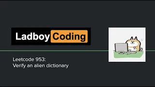 Leetcode 985 Verify an alien dictionary English Python Ladboy Coding