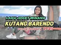 Download Lagu LAGU JOGET MINANG KUTANG BARENDO REMIX TERBARU 2025 VIRAL TIK