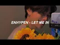 Download Lagu ENHYPEN (엔하이픈) 'Let Me In (20 CUBE)' Easy Lyrics