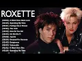 Download Lagu R o x e t t e Greatest Hits ☀️ 70s 80s 90s Oldies But Goodies Music ☀️ Best Old Songs