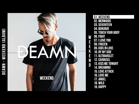 Download MP3 DEAMN - Weekend (Full Album Audio)