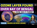Ozone Layer Above Bay of Bengal ISRO s New Discovery Stratosphere UPSC Drishti IAS English