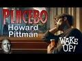 PLACEBO Wake Up Church Howard Pittman